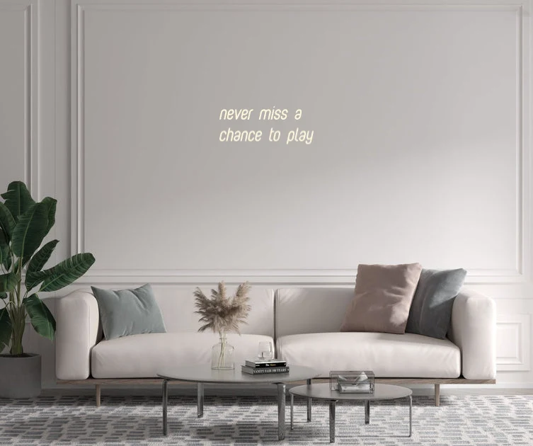 Custom text: never miss a chance to play