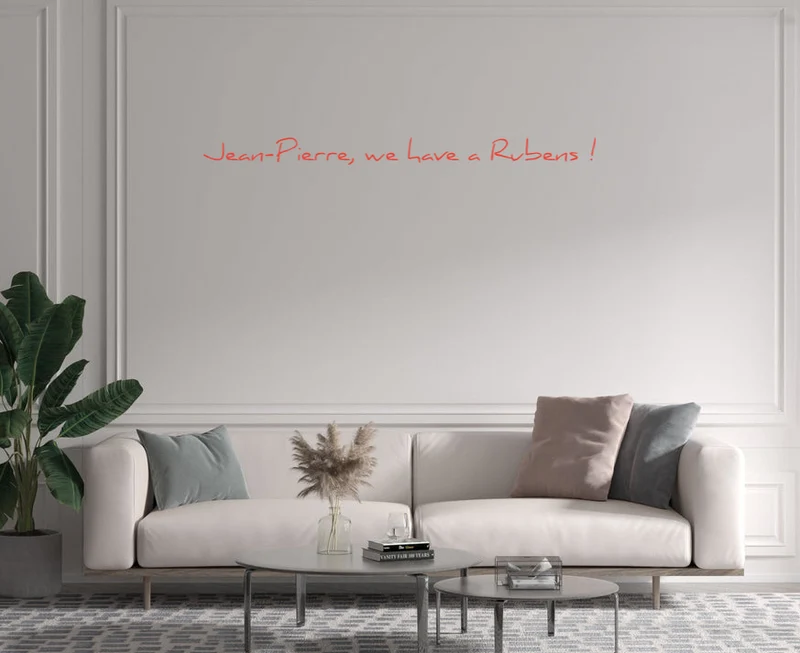 Custom text: Jean-Pierre, we have a Rubens !