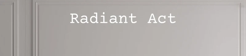 Custom text: Radiant Act