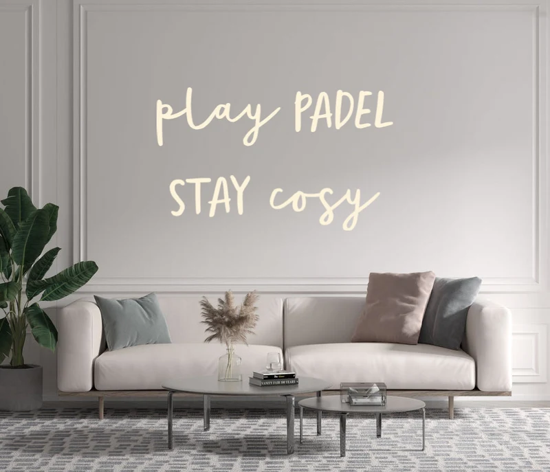 Custom text: play PADEL STAY cosy