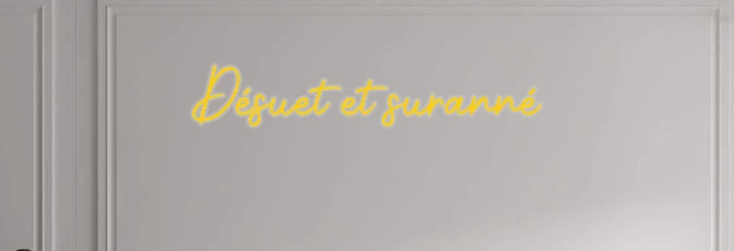Custom text: Désuet et suranné