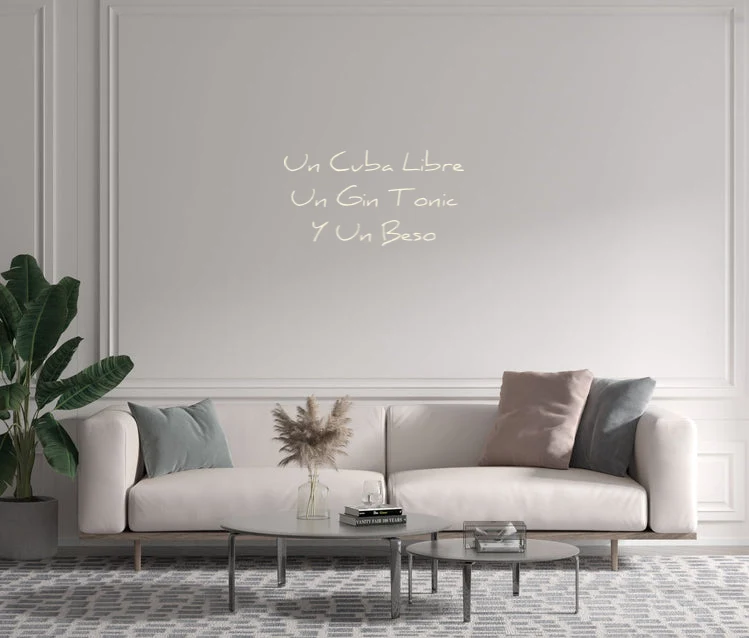 Custom text: Un Cuba Libre Un Gin Tonic Y Un Beso