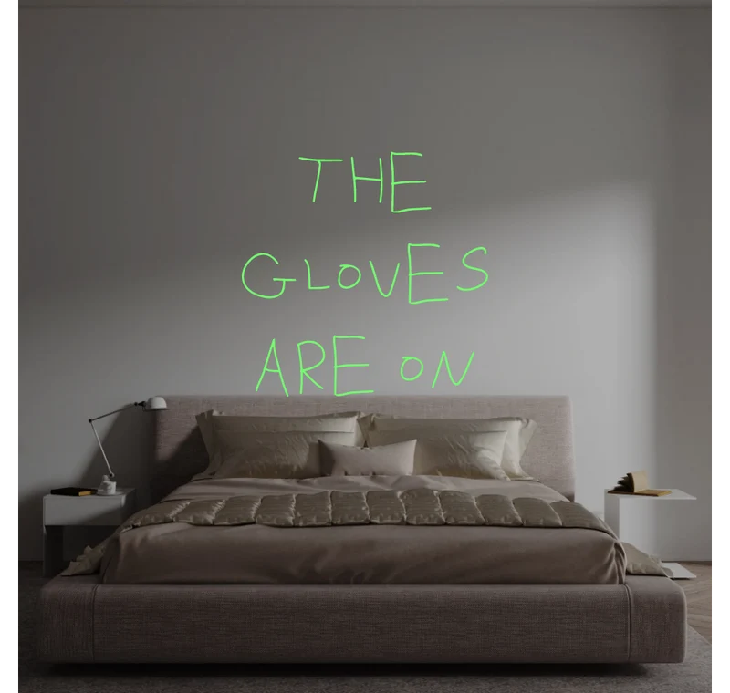 Custom text: THE GLOVES ARE ON