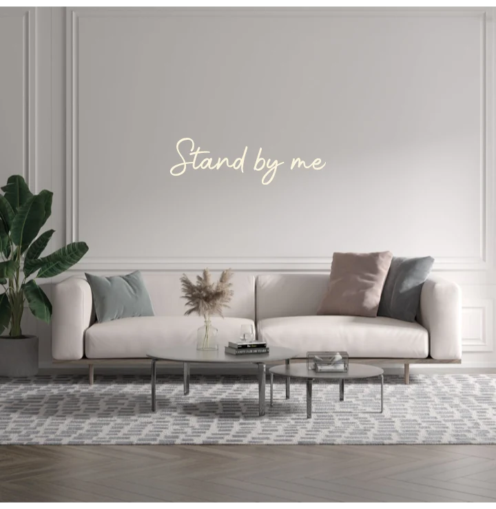 Custom text: Stand by me