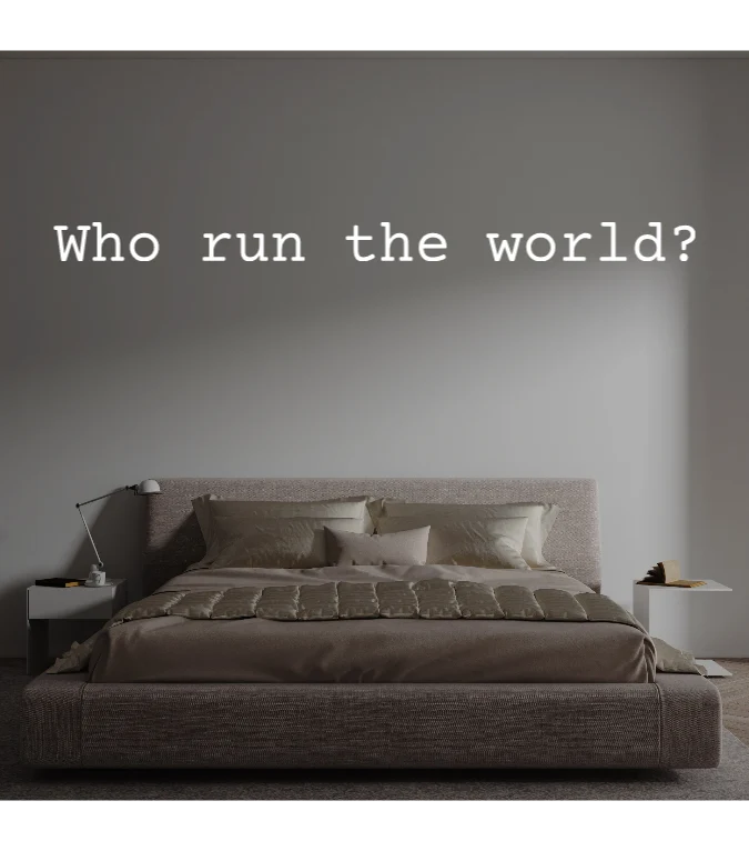 Custom text: Who run the world?