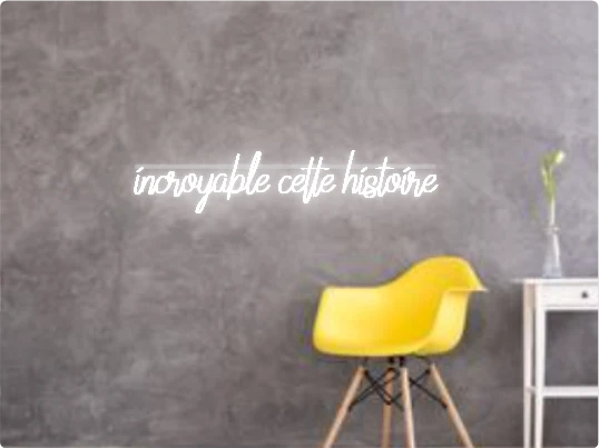 Custom text: incroyable cette histoire