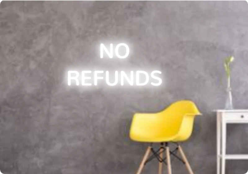 Custom text: NO REFUNDS