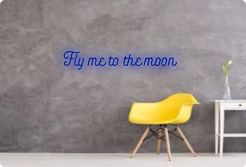 Custom text: Fly me to the moon