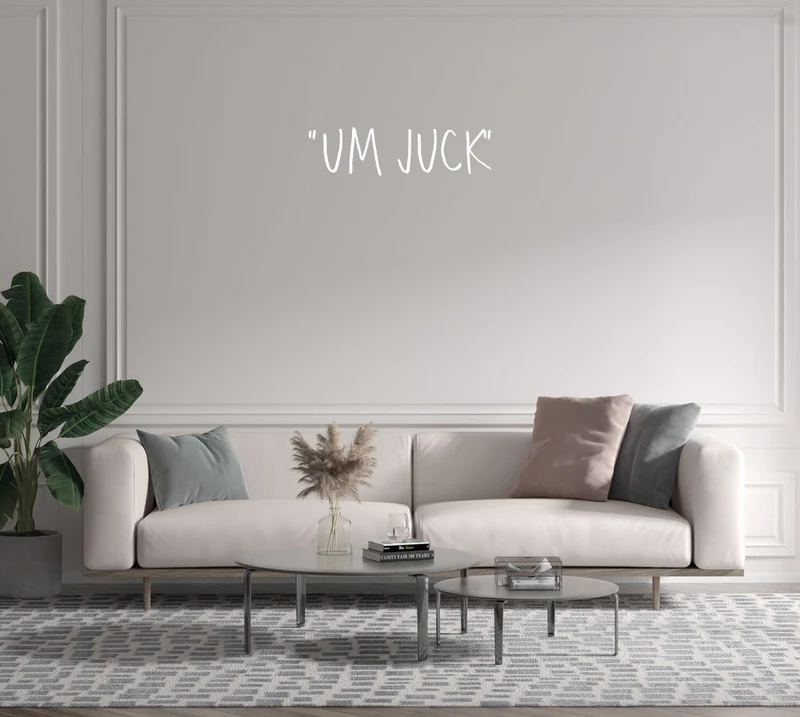 Custom text: "UM JUCK"