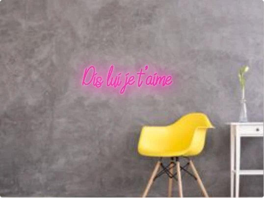 Custom text: Dis lui je t'aime