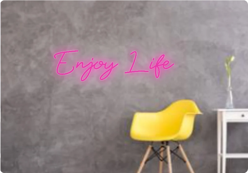 Custom text: Enjoy Life