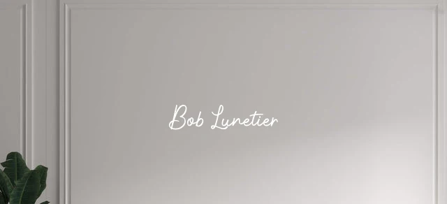 Custom text: Bob Lunetier