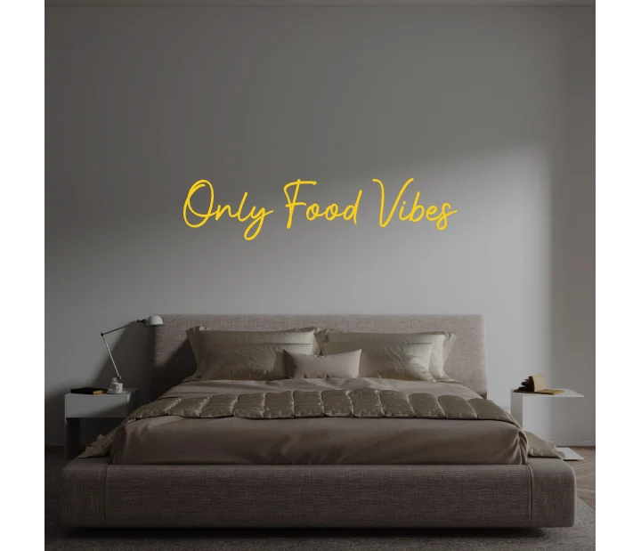 Custom text: Only Food Vibes