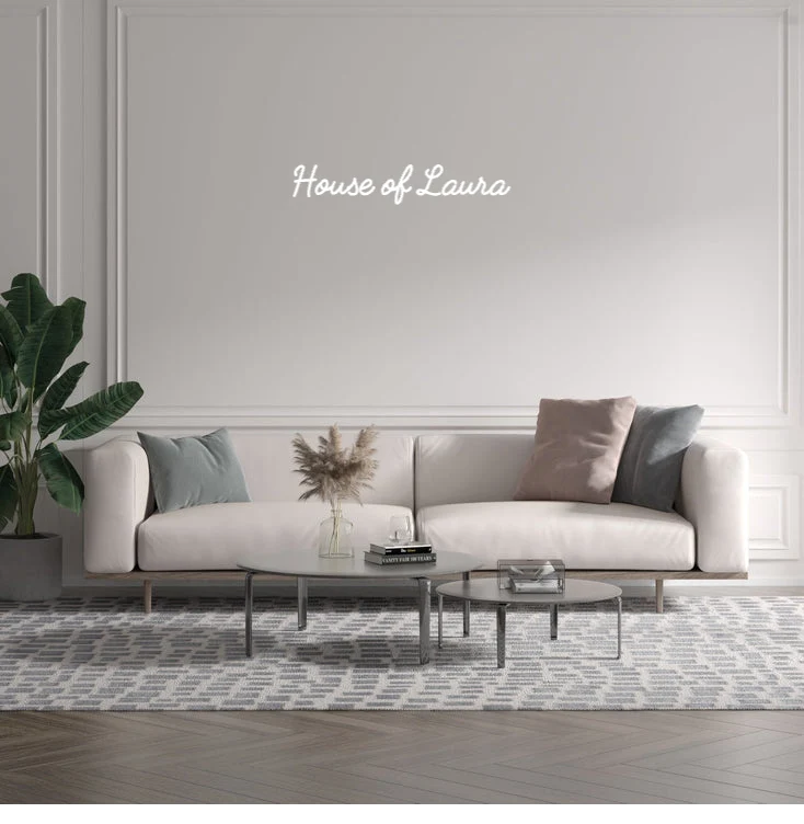 Custom text: House of Laura