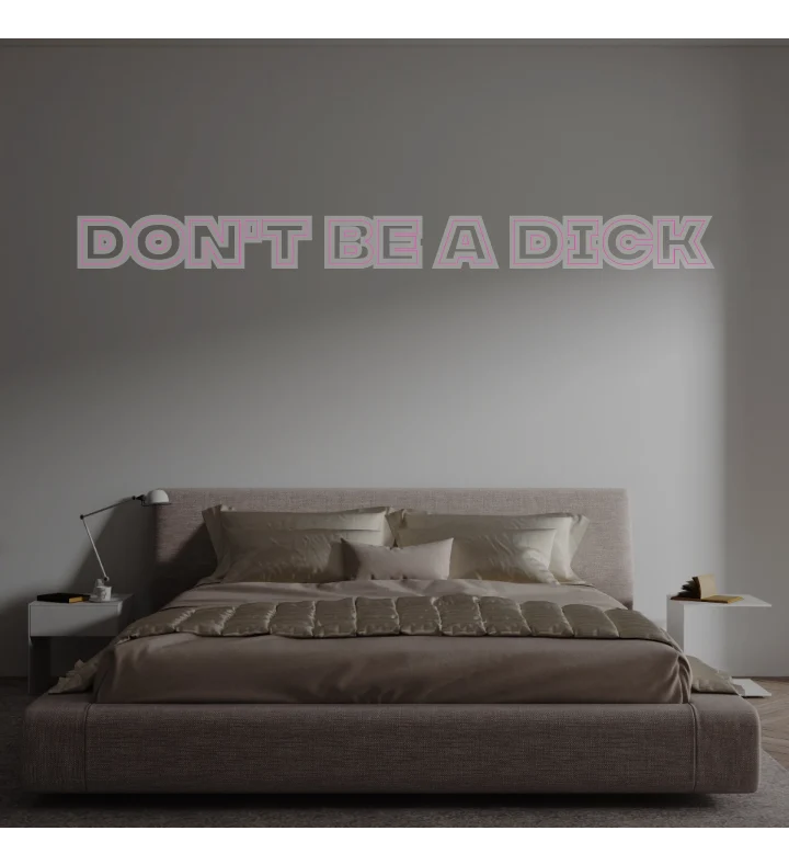 Custom text: Don't be a dick