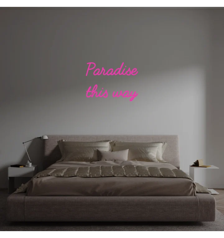 Custom text: Paradise this way