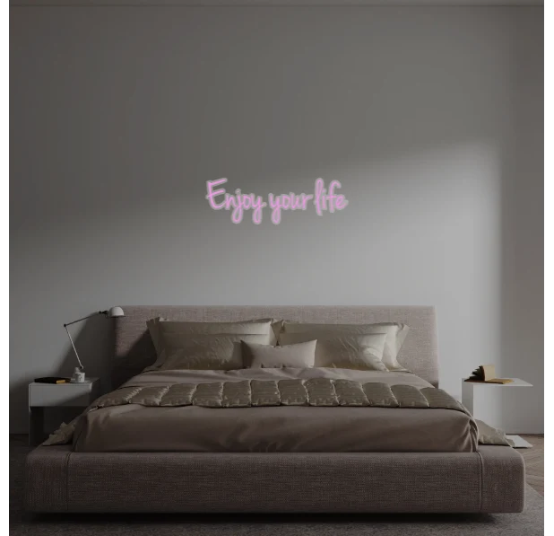 Custom text: Enjoy your life