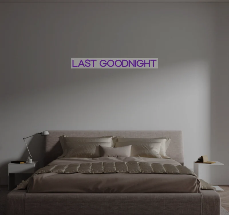Custom text: LAST GOODNIGHT